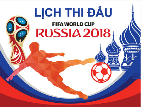 Trọn bộ lịch 64 trận đấu tại World Cup 2018