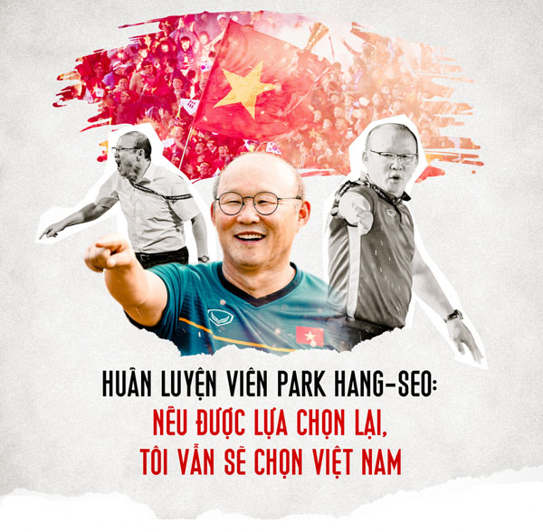 HLV Park Hang Seo: Nếu được lựa chọn lại, tôi vẫn chọn Việt Nam