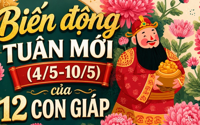 Tử vi chi tiết tuần mới (4/5-10/5) của 12 con giáp: Trời thương ai sẽ gặp quý nhân, ai cần đề phòng 