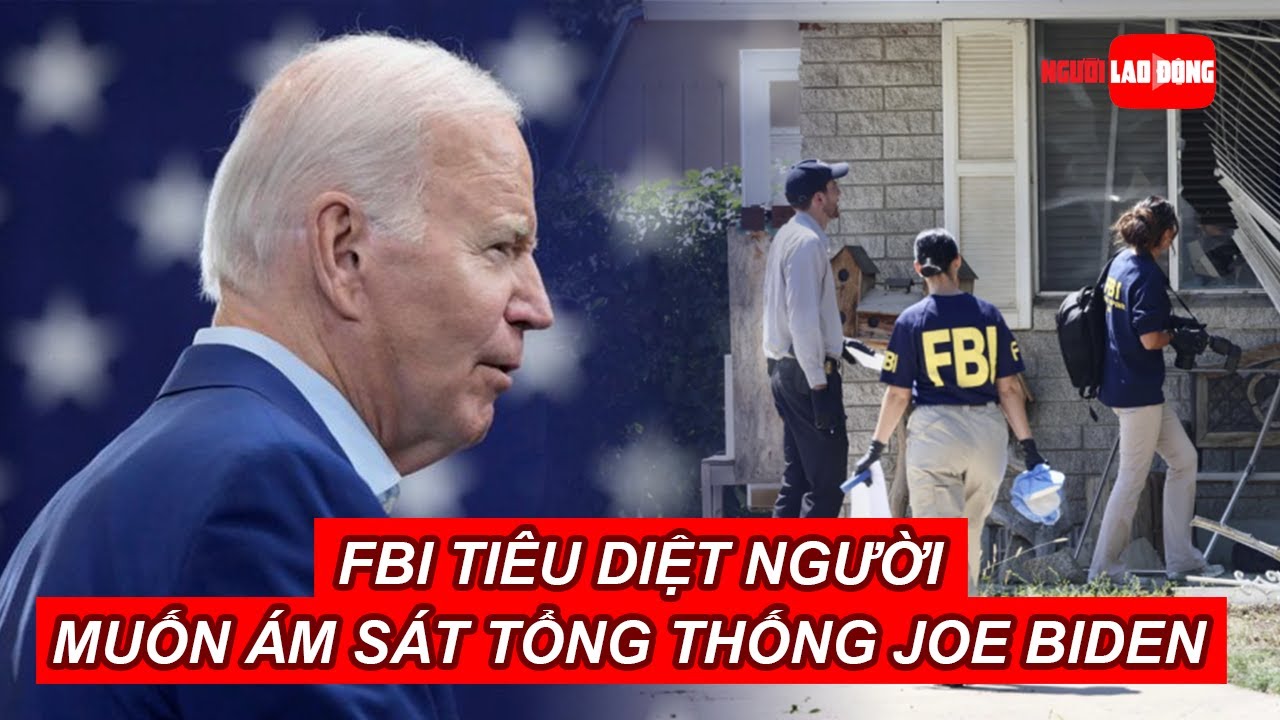 FBI tiêu diệt người muốn ám sát Tổng thống Joe Biden