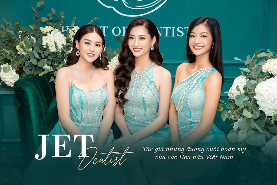 Jet Dentist tự hào là nha khoa chăm sóc nụ cười cho nhiều ''nàng Hậu'' nhất Việt Nam