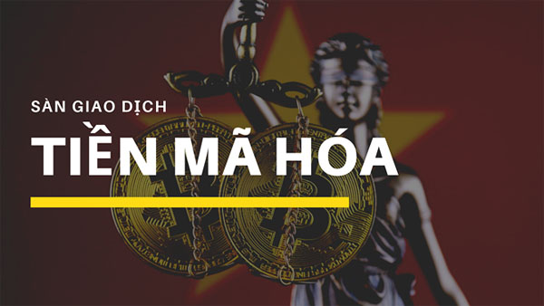 Việt Nam đã cấp phép cho sàn giao dịch tiền mã hóa đầu tiên?
