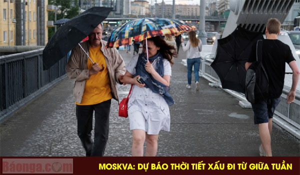 Moskva: Dự báo thời tiết xấu đi từ giữa tuần