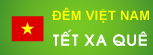 Đêm Việt Nam: Tết xa quê 2014
