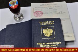 Người nước ngoài ở Nga có cơ hội nhận VID không thời hạn từ cuối năm 2019