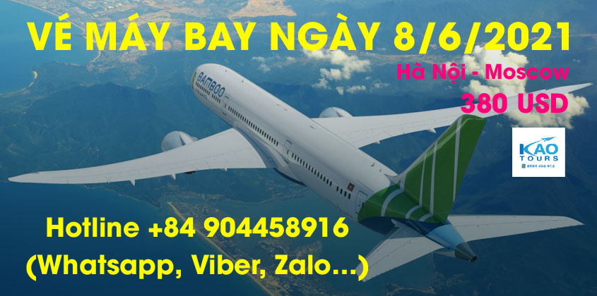 Bamboo Airways: Thông tin mua vé chặng bay từ Hà Nội đi Moscow ngày 8/6/2021